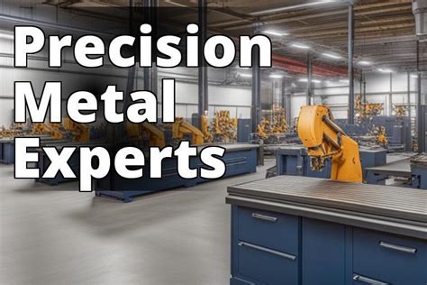 Maximizing Metal Manufacturing Efficiency: A Comprehensive 